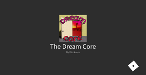 TheDreamCoreTitle.png