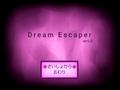 Dream Escaper Update!